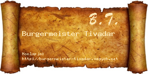 Burgermeister Tivadar névjegykártya